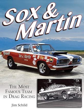 sox and martin the most famous team in drag racing 1st edition jim schild 1613254784, 978-1613254783