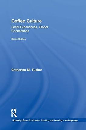 coffee culture local experiences global connections 2nd edition catherine m. tucker 1138933023, 978-1138933026