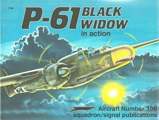 p 61 black widow in action aircraft no 106 1st edition larry davis, david menard, joe sewell 0897472489,