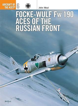 focke wulf fw 190 aces of the russian front 1st edition john weal, mike chappell 1855325187, 978-1855325180