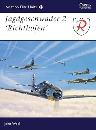 jagdgeschwader 2 richthofen 1st edition john weal, jim laurier 1841760463, 978-1841760469