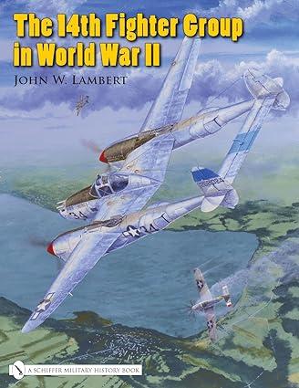 the 14th fighter group in world war ii 1st edition john w. lambert 0764329219, 978-0764329210