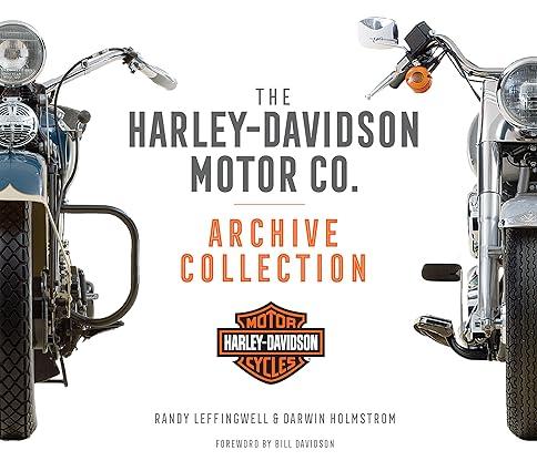the harley davidson motor co archive collection 2nd edition darwin holmstrom, randy leffingwell, bill jackson