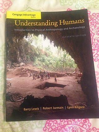 cengage advantage books understanding humans an introduction to physical anthropology and archaeology 11th