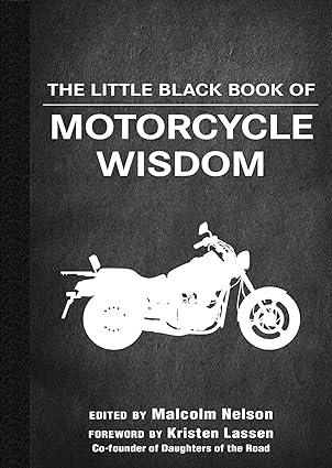 the little black book of motorcycle wisdom 1st edition malcolm nelson 1510740589, 978-1510740587