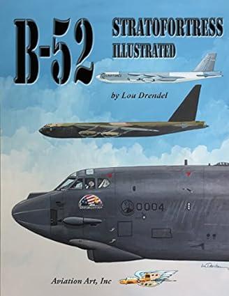 b 52 stratofortress illustrated 1st edition lou drendel 1973456672, 978-1973456674