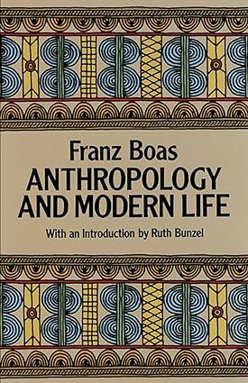 anthropology and modern life 1st edition franz boas 0486252450, 978-0486252452