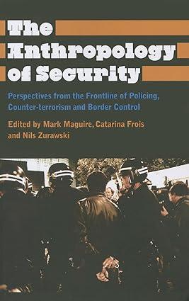 the anthropology of security perspectives from the frontline of policing counter terrorism and border control