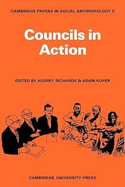 councils in action 1st edition audrey richard, adam kuper 0521113415, 978-0521113410