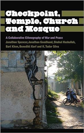 checkpoint temple church and mosque a collaborative ethnography of war and peace 1st edition jonathan