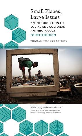 small places large issues an introduction to social and cultural anthropology 1st edition thomas hylland