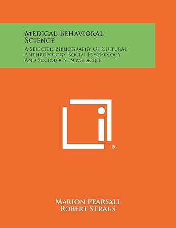 medical behavioral science 1st edition marion pearsall, robert straus 1258395541, 978-1258395544
