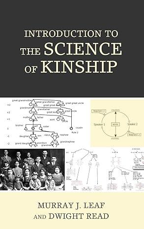 introduction to the science of kinship 1st edition murray j. leaf, dwight read 1793632375, 978-1793632371