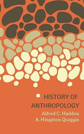 history of anthropology 1st edition alfred c. haddon, a. hingston quiggin b0cnzydr78, 978-8869811530