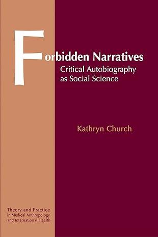 forbidden narratives critical autobiograghy as social science 1st edition kathryn church 2884492135,