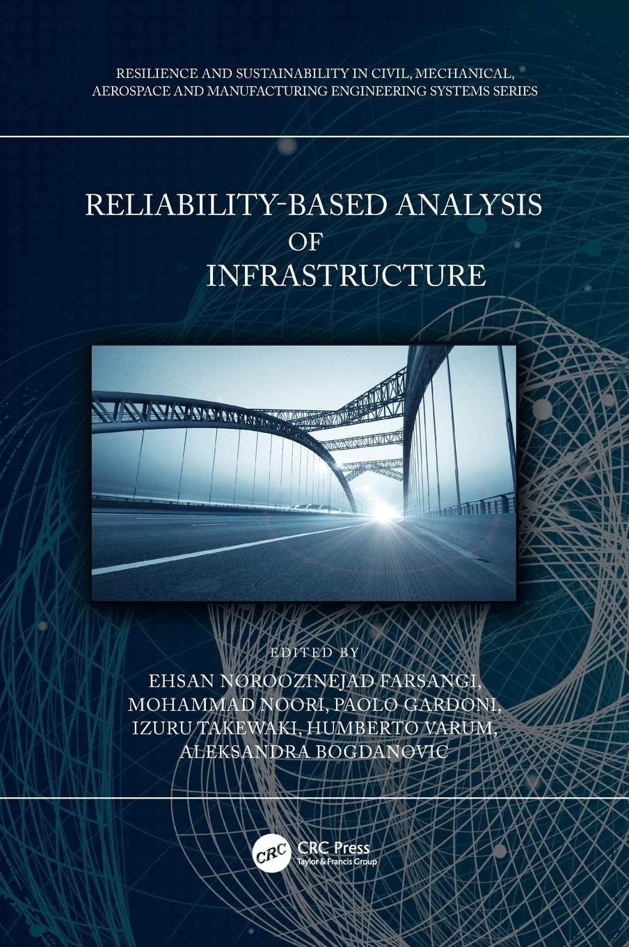 reliability-based analysis and design of structures and infrastructure resilience and sustainability in civil
