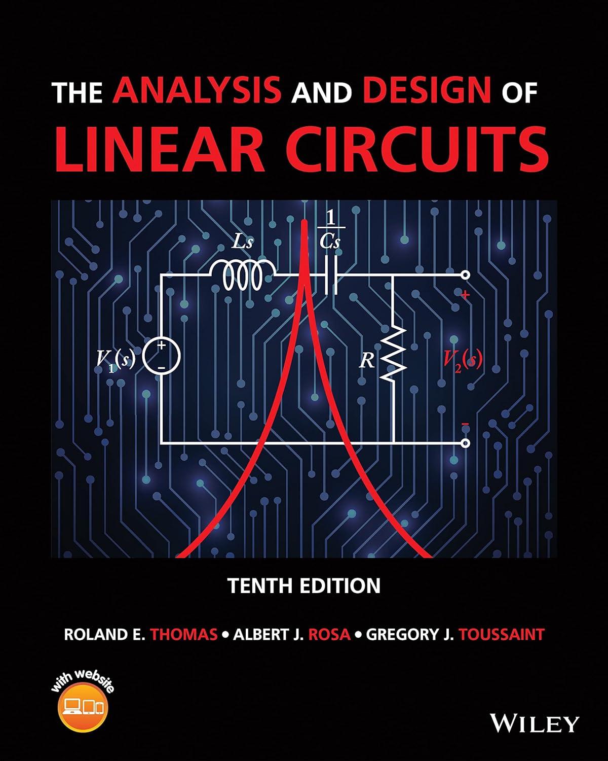 the analysis and design of linear circuits 10th edition roland e. thomas, albert j. rosa, gregory j.