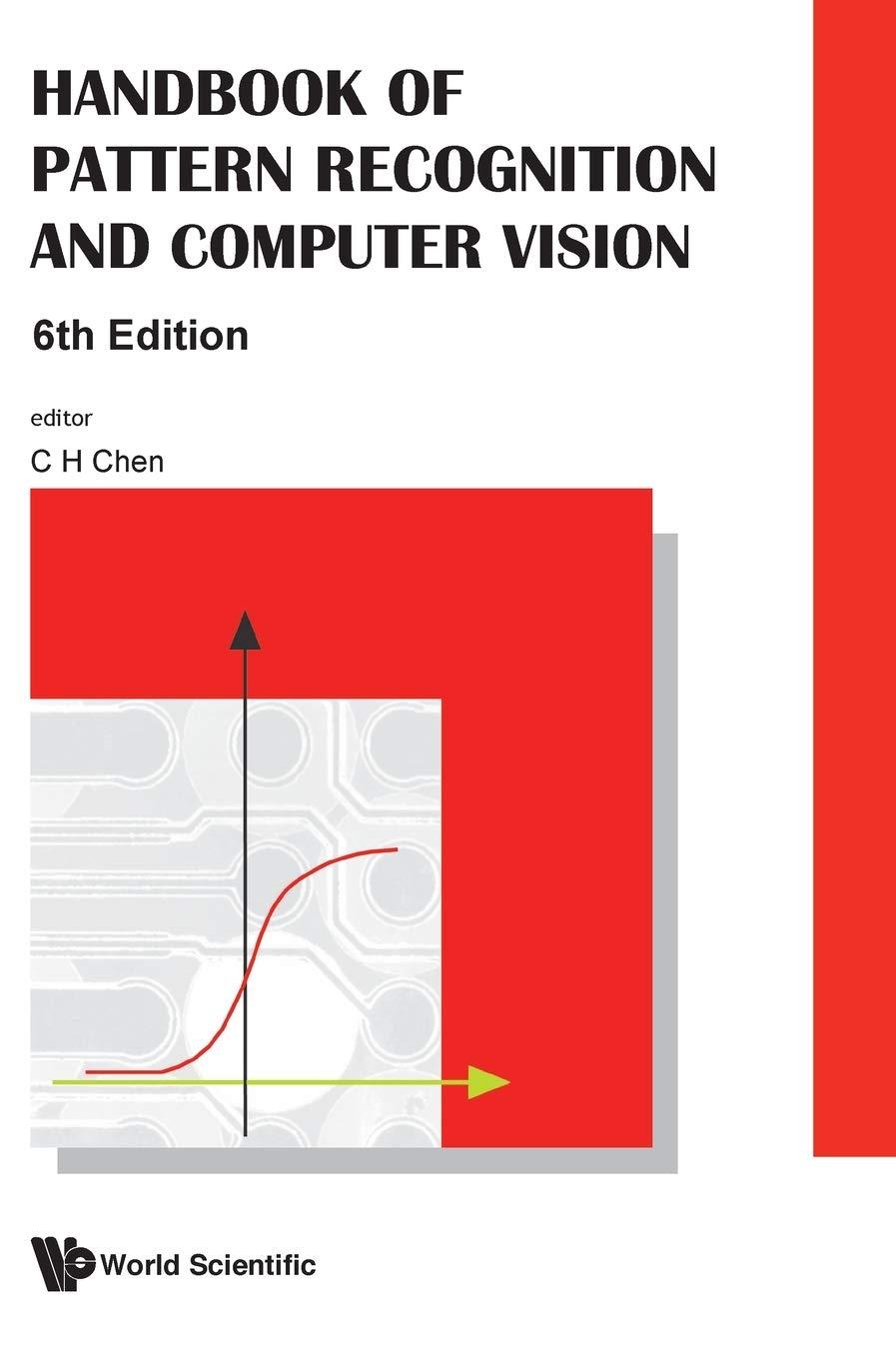 handbook of pattern recognition and computer vision 6th edition c h chen 981121106x, 978-9811211065