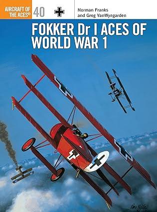 fokker dr i aces of world war i 1st edition norman franks, harry dempsey 1841762237, 978-1841762234
