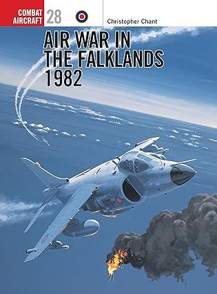 air war in the falklands 1982 1st edition christopher chant 1841762938, 978-1841762937