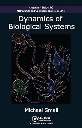 dynamics of biological systems 1st edition michael small 1439853363, 978-1439853368
