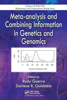 meta analysis and combining information in genetics and genomics 1st edition rudy guerra, darlene r.