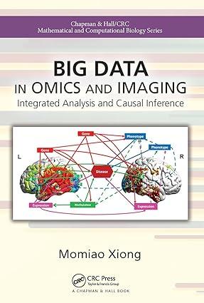 big data in omics and imaging integrated analysis and causal inference 1st edition momiao xiong 1032095237,
