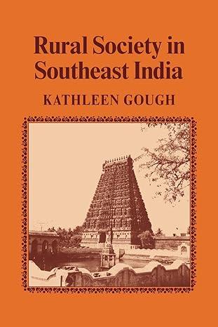 rural society in southeast india 1st edition kathleen gough 0521040191, 978-0521040198
