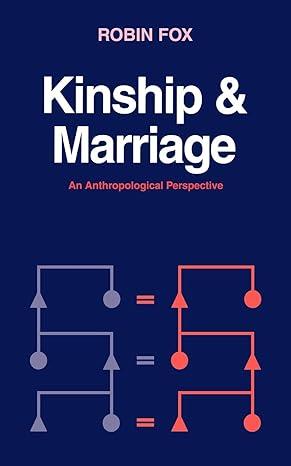 kinship and marriage an anthropological perspective 1st edition robin fox 0521278236, 978-0521278232