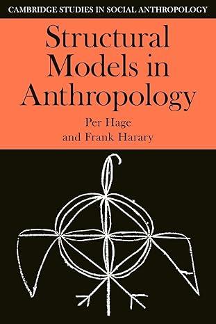 structural models in anthropology 1st edition per hage, frank harary 1600783392, 978-0521273114