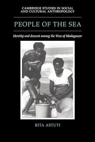 people of the sea identity and descent among the vezo of madagascar 1st edition rita astuti 0521024730,