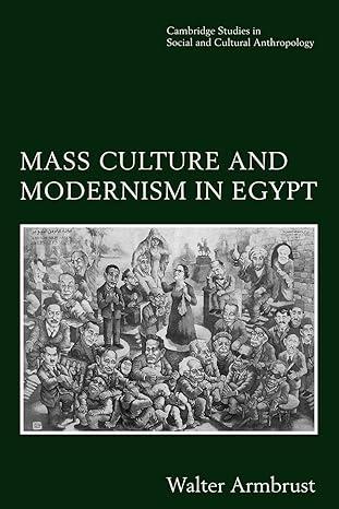 mass culture and modernism in egypt 1st edition walter armbrust 0521484928, 978-0521484923