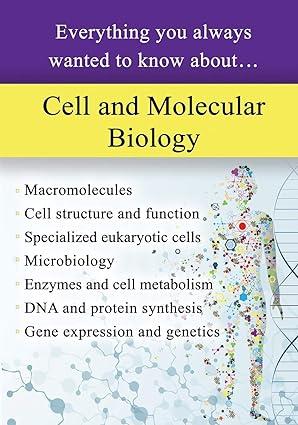 cell and molecular biology everything you always wanted to know about 1st edition sterling education