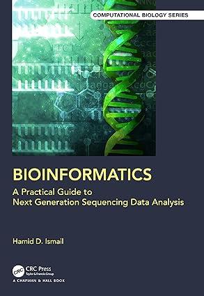 bioinformatics a practical guide to next generation sequencing data analysis 1st edition hamid d. ismail