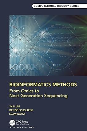 bioinformatics methods from omics to next generation sequencing 1st edition shili lin, denise scholtens,