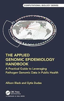 the applied genomic epidemiology handbook a practical guide to leveraging pathogen genomic data in public