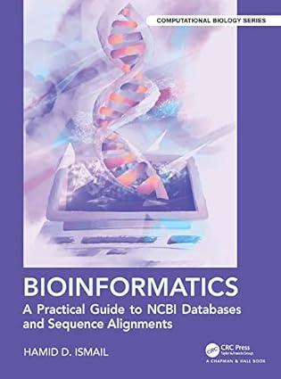 bioinformatics a practical guide to ncbi databases and sequence alignments 1st edition hamid d. ismail