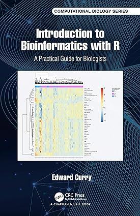 introduction to bioinformatics with r a practical guide for biology 1st edition edward curry 1138495719,