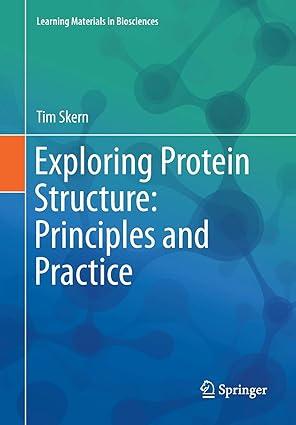 exploring protein structure principles and practice 1st edition tim skern 3319768573, 978-3319768571