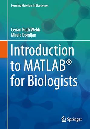 introduction to matlab for biologists 1st edition cerian ruth webb, mirela domijan 3030213366, 978-3030213367