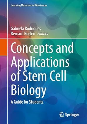 concepts and applications of stem cell biology a guide for students 1st edition gabriela rodrigues, bernard