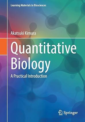 quantitative biology a practical introduction 1st edition akatsuki kimura 9811650179, 978-9811650178