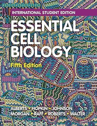 essential cell biology 5th international student edition bruce alberts, karen hopkin 0393680398,