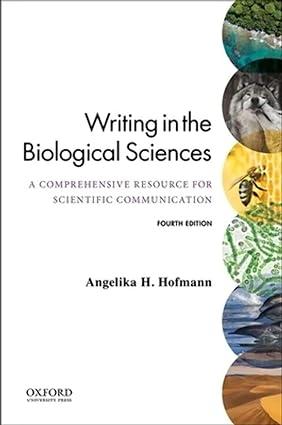 writing in the biological sciences a comprehensive resource for scientific communication 4th edition angie