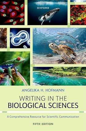 writing in the biological sciences a comprehensive guide to scientific communication 5th edition angelika