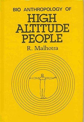 bio anthropology of high altitude people 1st edition r malhotra 8170991587, 978-8170991588