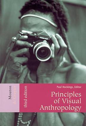 principles of visual anthropology 3rd edition professor of anthropology paul hockings 311017930x,