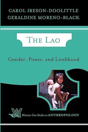 the lao gender power and livelihood 1st edition carol ireson-doolittle, geraldine moreno-black 0813340632,