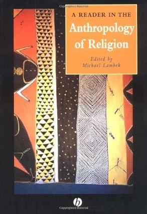 a reader in the anthropology of religion 1st edition michael lambek 0631221123, 978-0631221128