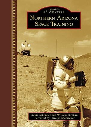 northern arizona space training 1st edition kevin schindler, william sheehan, foreword by carolyn shoemaker